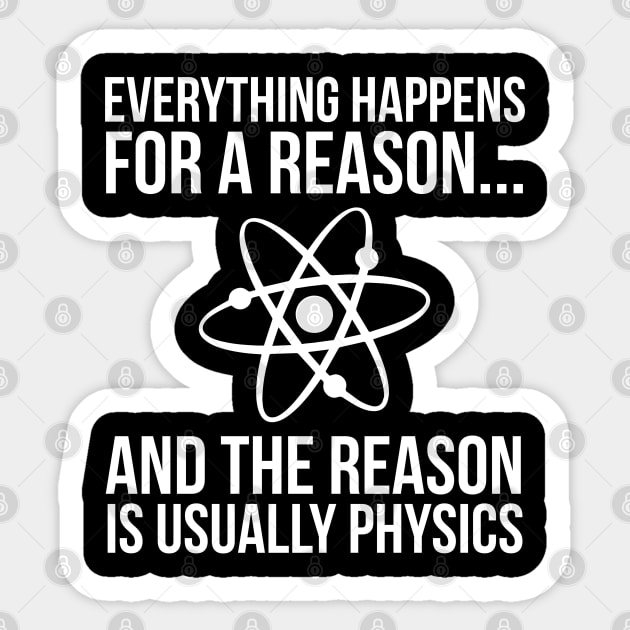 Everything Happens For A Reason Physics Sticker by evokearo